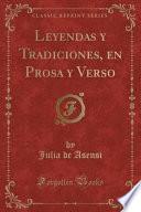 libro Leyendas Y Tradiciones, En Prosa Y Verso (classic Reprint)
